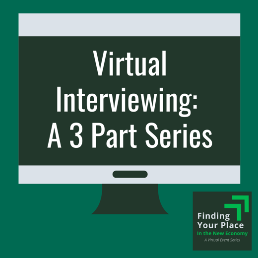 Virtual Interviewing: A 3 Part Series